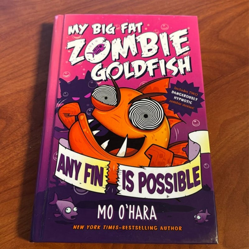 Any Fin Is Possible: My Big Fat Zombie Goldfish