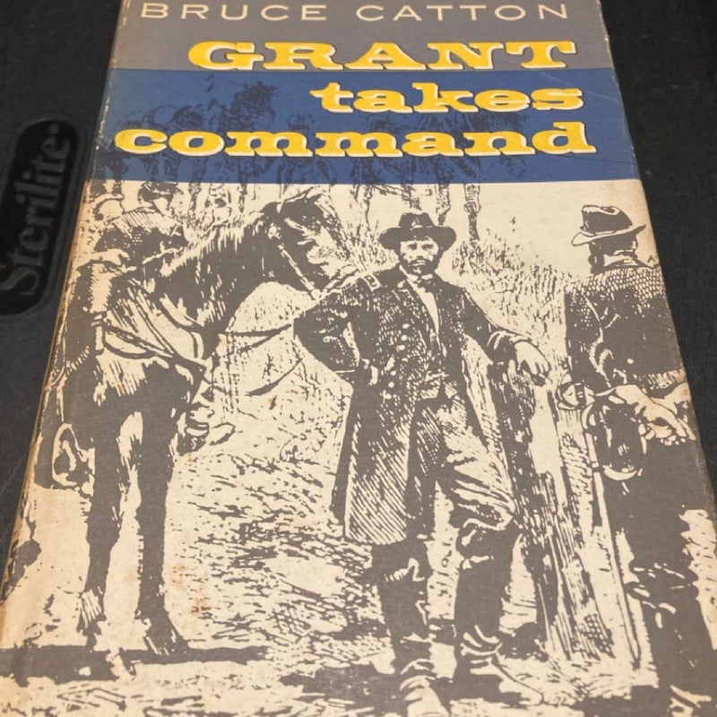 Grant Takes Command