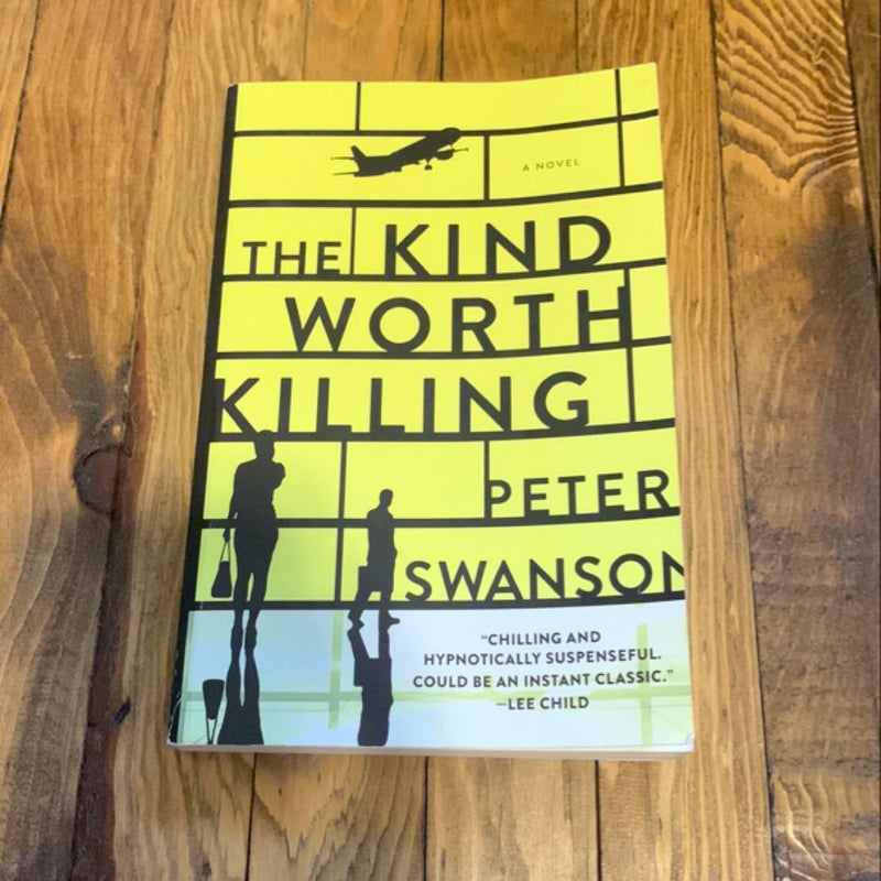 The Kind Worth Killing