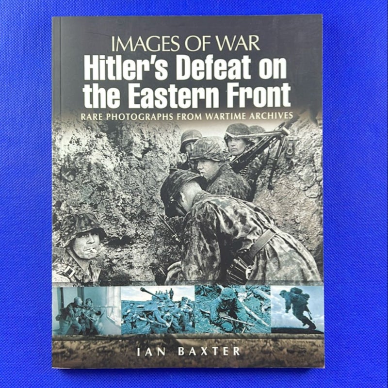 Hitler's Defeat on the Eastern Front