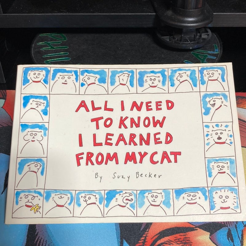 All I Need to Know I Learned from My Cat