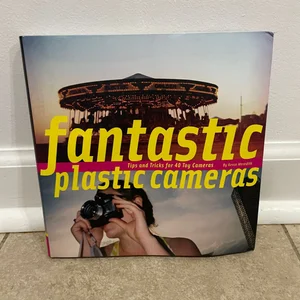 Fantastic Plastic Cameras