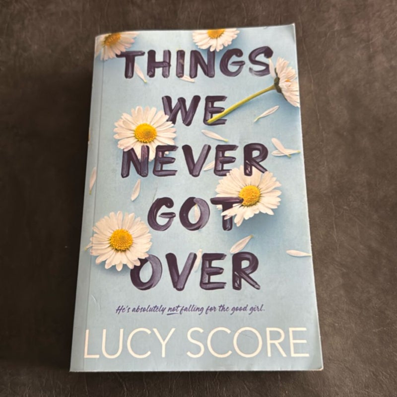 Things We Never Got Over