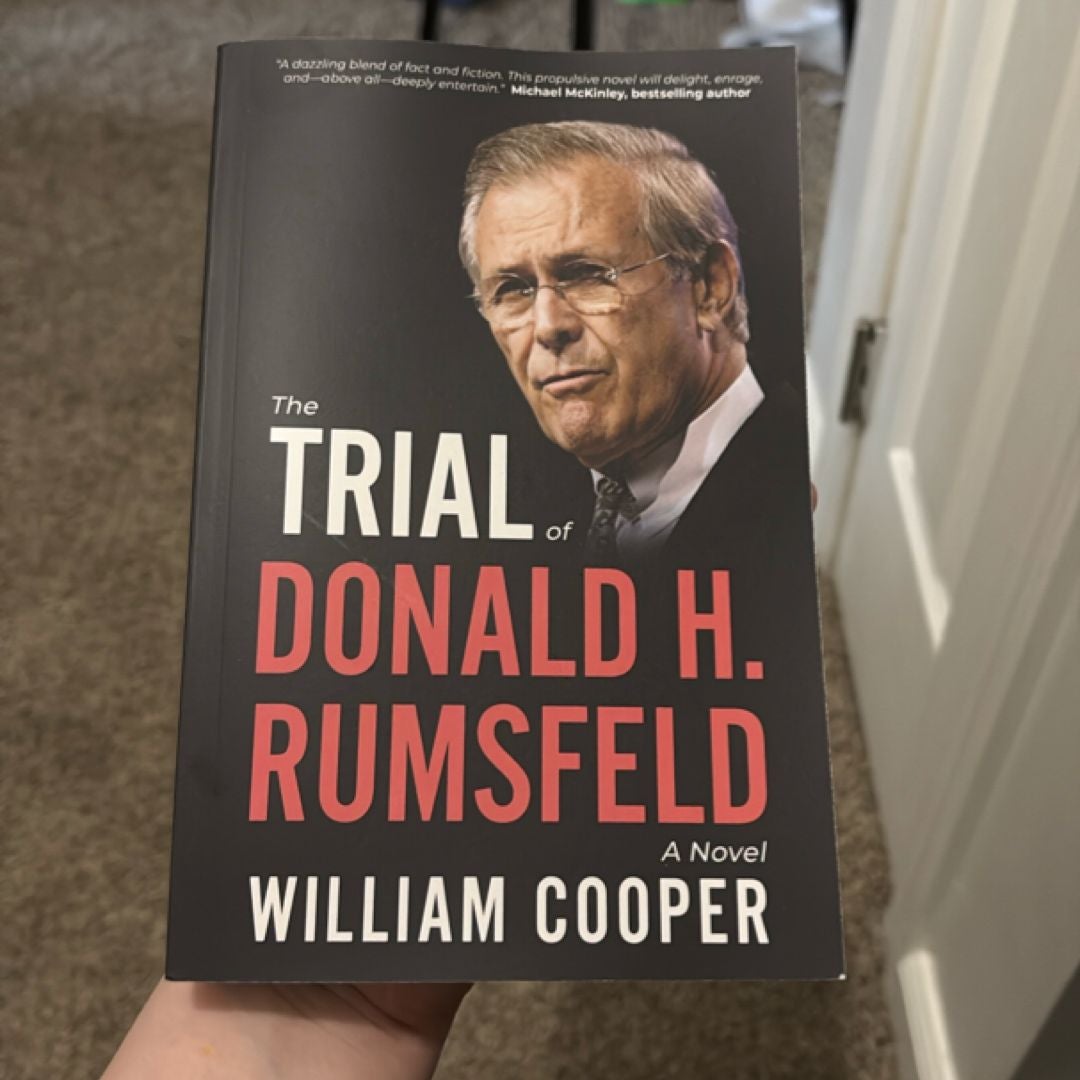The Trial of Donald H. Rumsfeld