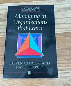 Signed ‘Managing in Organizations that Learn”