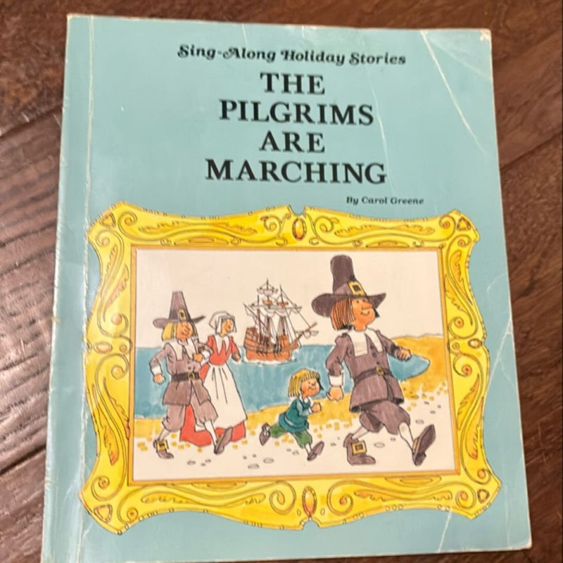 The Pilgrims Are Marching