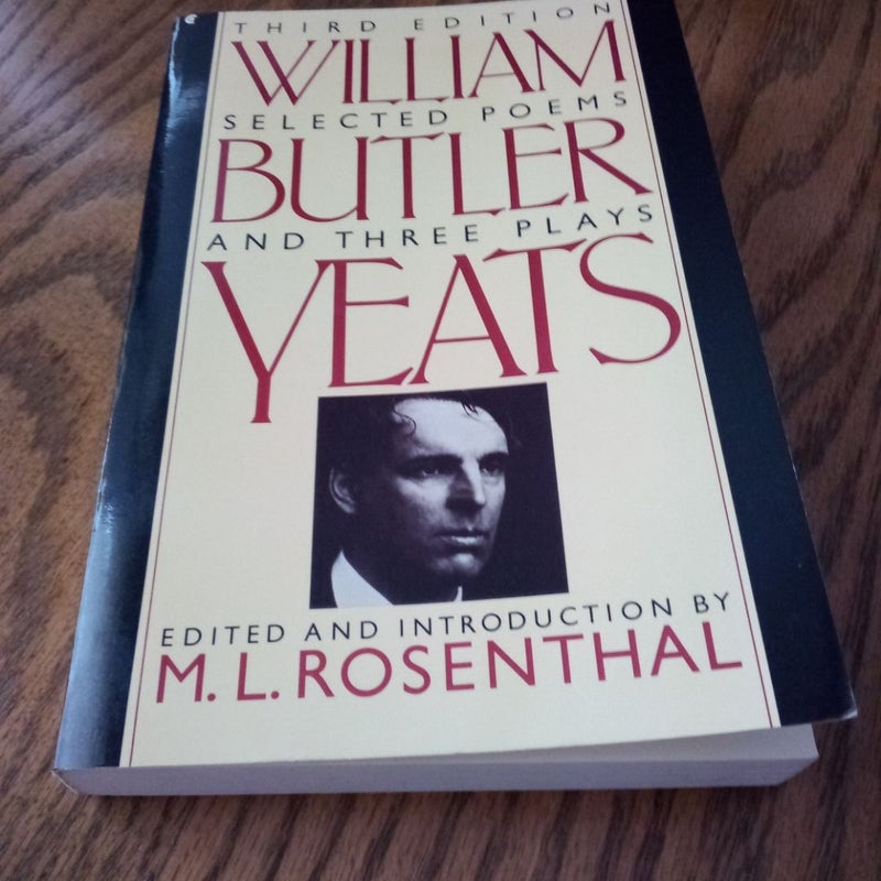 Selected Poems and Three Plays of William Butler Yeats