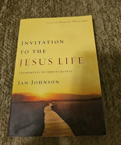 Invitation To The Jesus Life