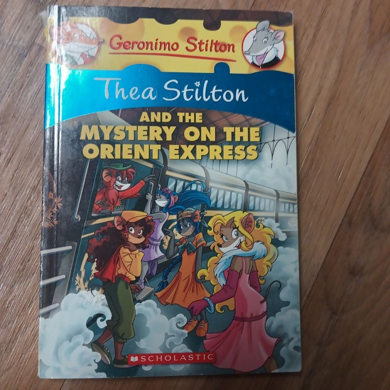 Thea Stilton and the Mystery on the Orient Express