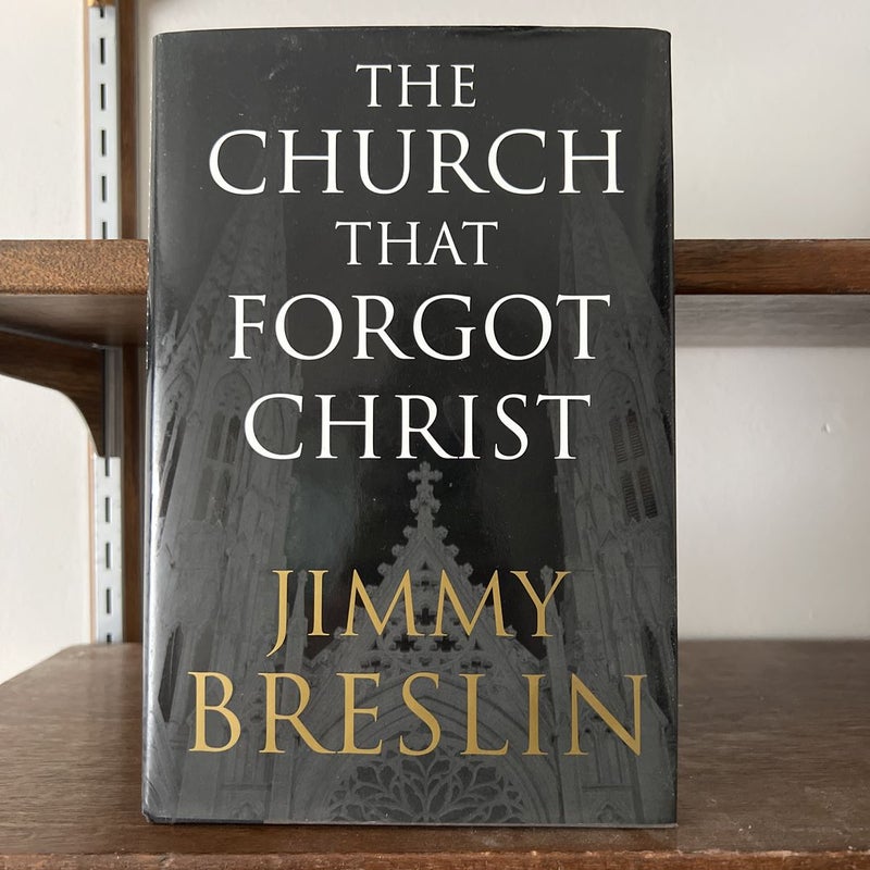 The Church That Forgot Christ