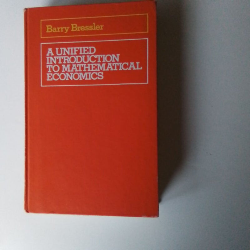 A unified introduction to mathematical economics 