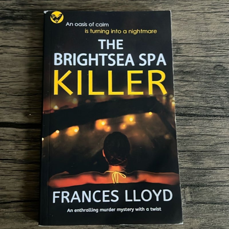The BRIGHTSEA SPA KILLER an Enthralling Murder Mystery with a Twist