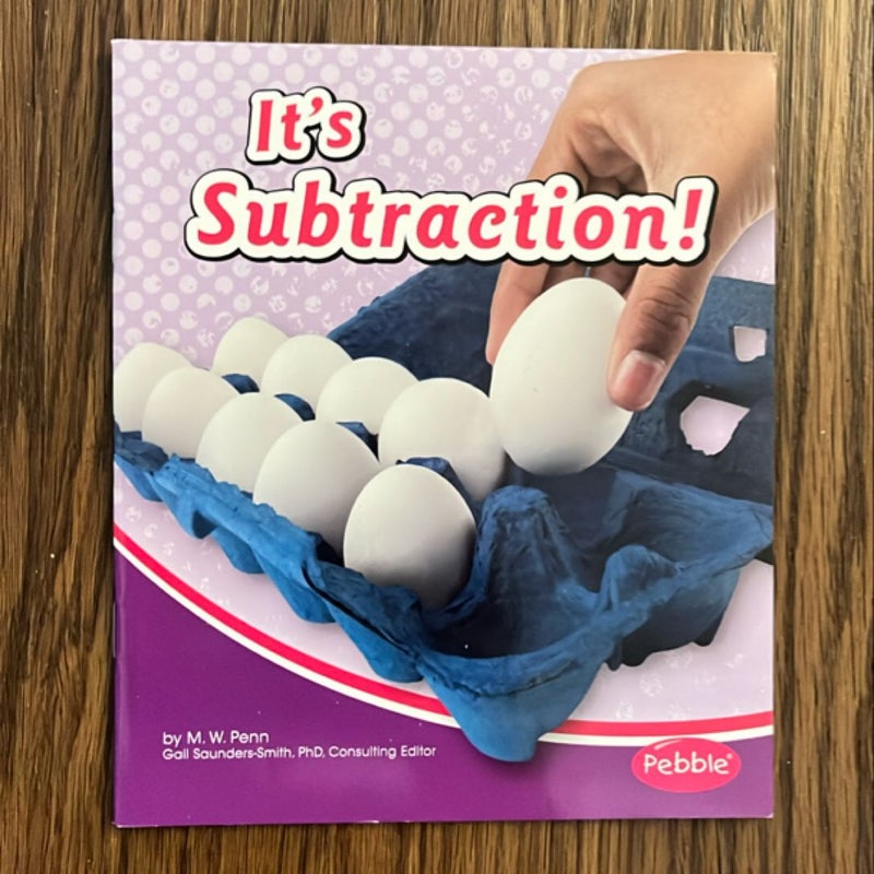 It’s Subtraction!