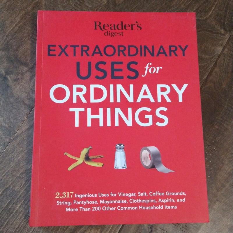 Extraordinary Uses for Ordinary Things