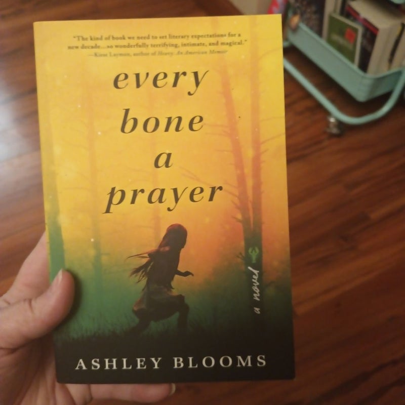 Every Bone a Prayer