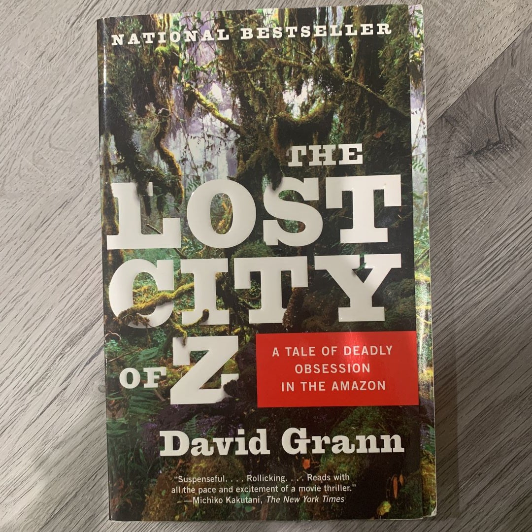 The Lost City of Z: A Tale of Deadly Obsession in the