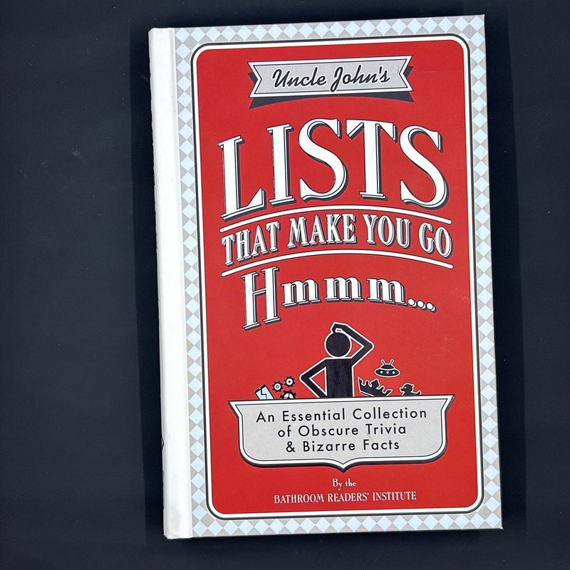Uncle John's Lists That Make You Go Hmmm...