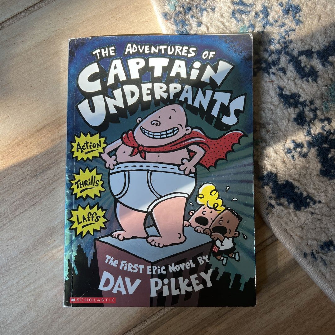 The Adventures of Captain Underpants by Dav Pilkey