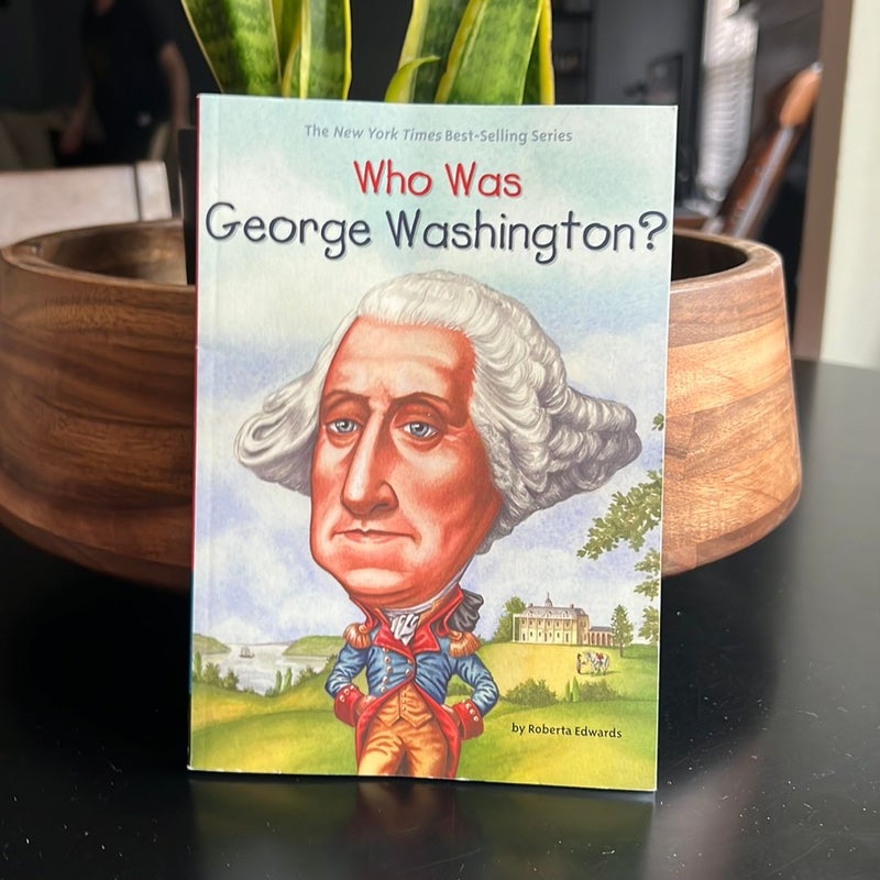 Who Was George Washington?