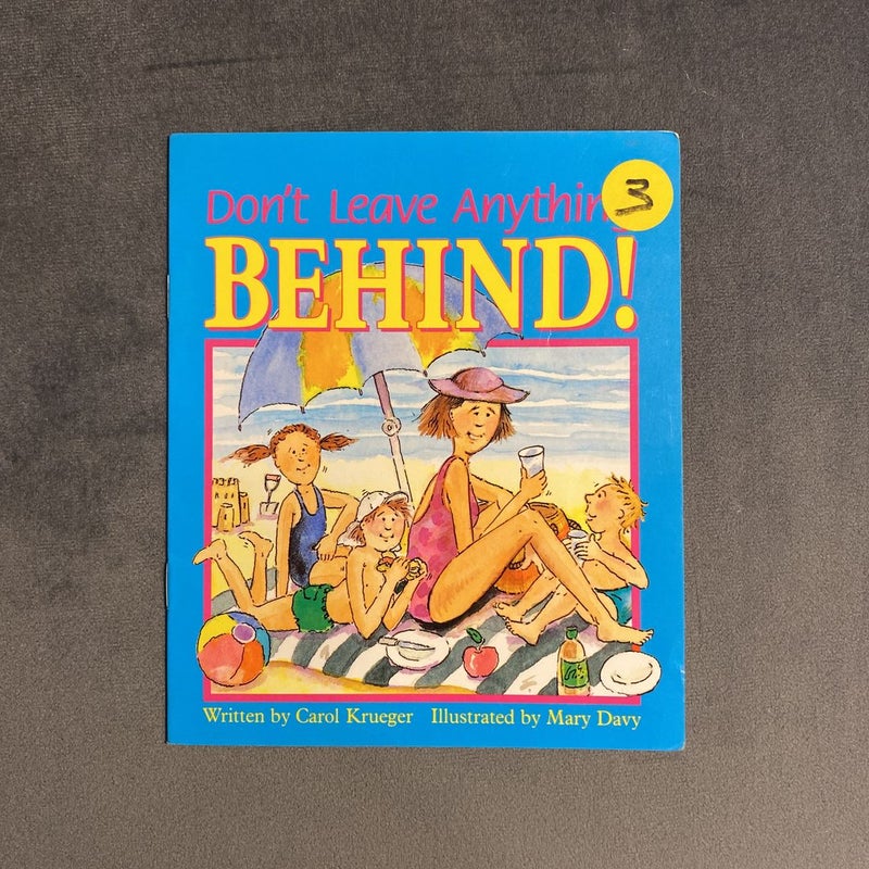 Don't Leave Anything Behind!