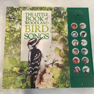 The Little Book of Woodland Bird Songs