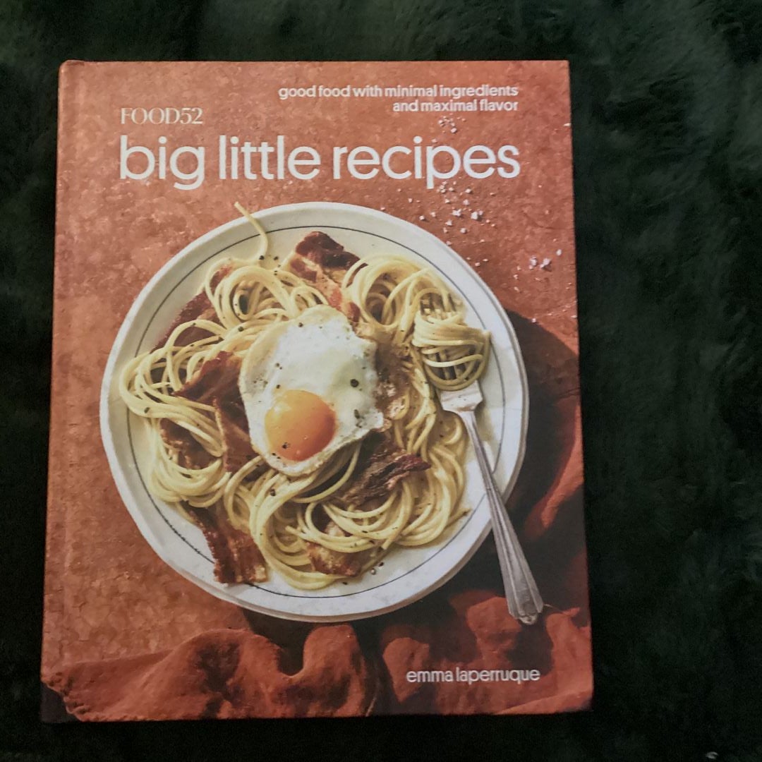 Food52 Big Little Recipes