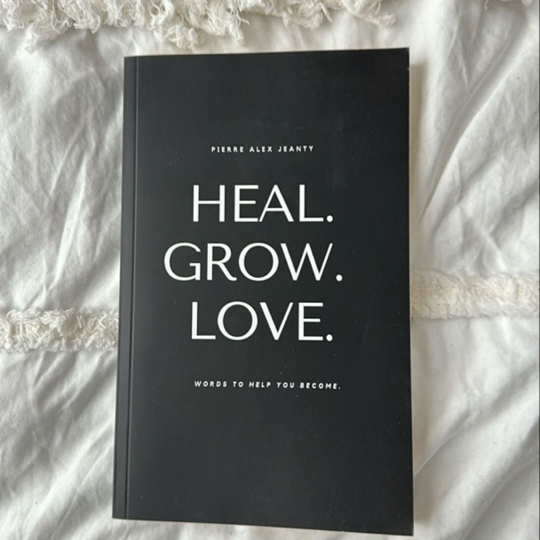 Heal. Grow. Love