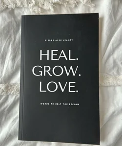Heal. Grow. Love