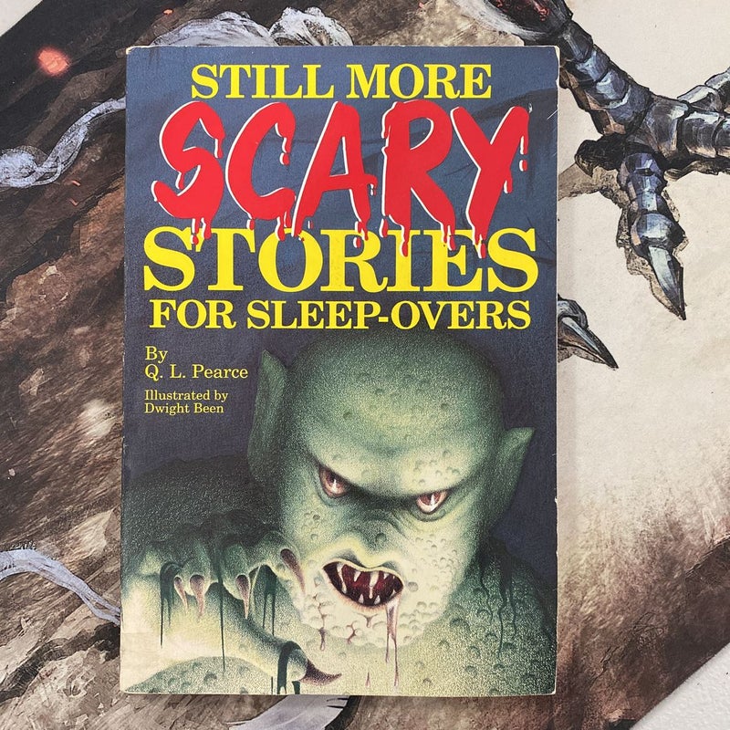 Still More Scary Stories for Sleepovers