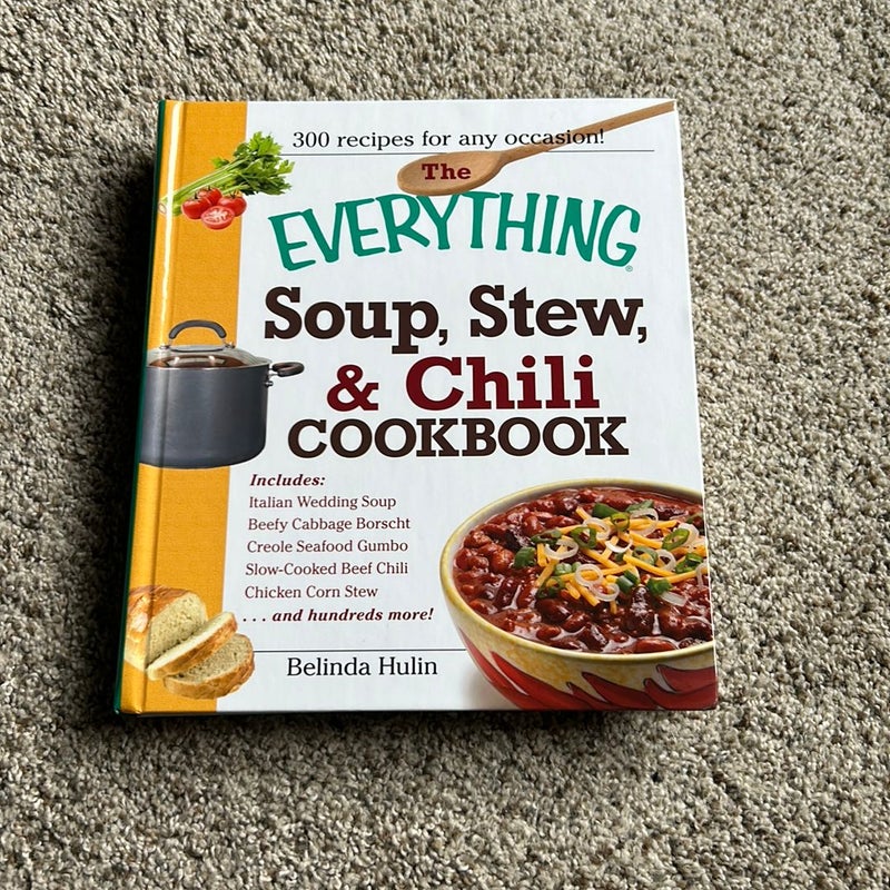 The Everything Soup, Stew, & Chili Cookbook