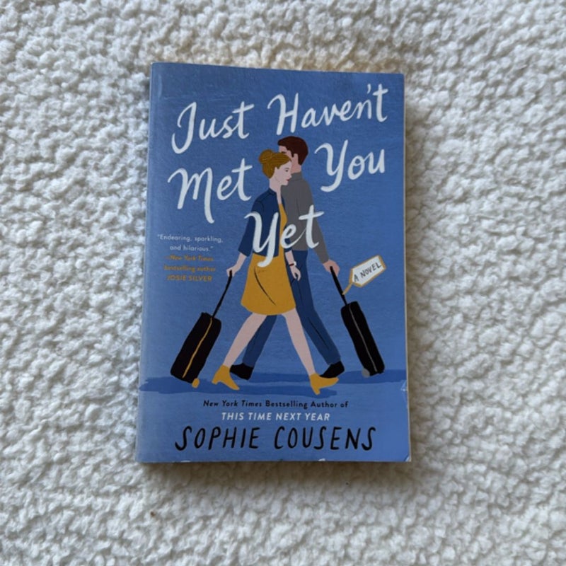 Just Haven't Met You Yet