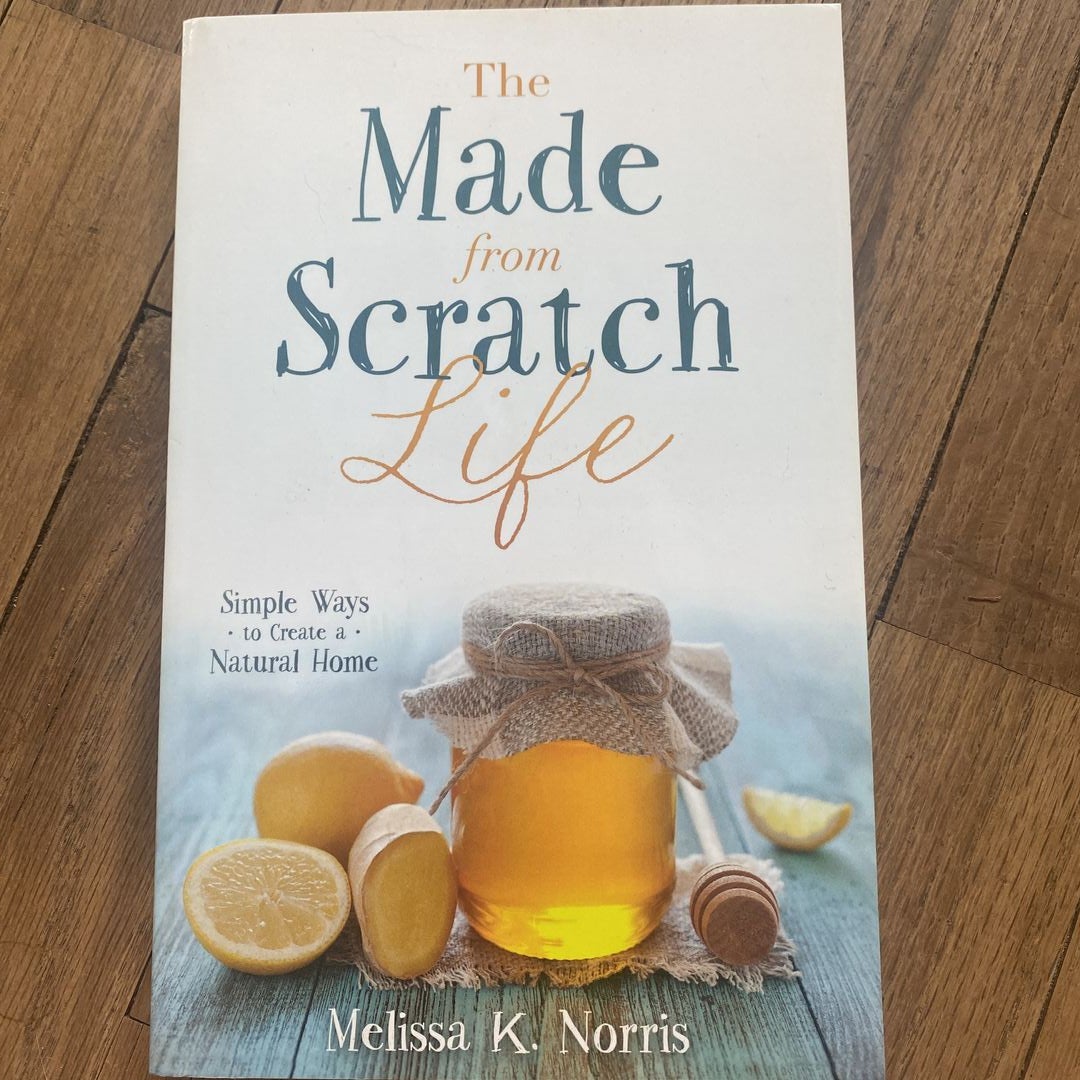 The Made-From-Scratch Life