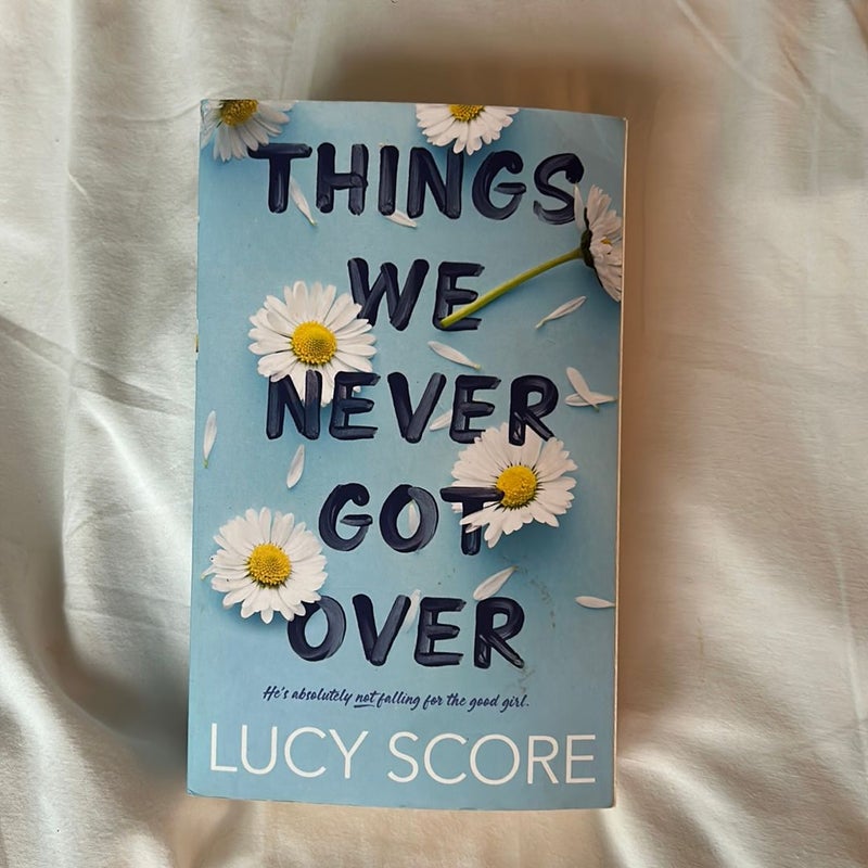 Things We Never Got Over
