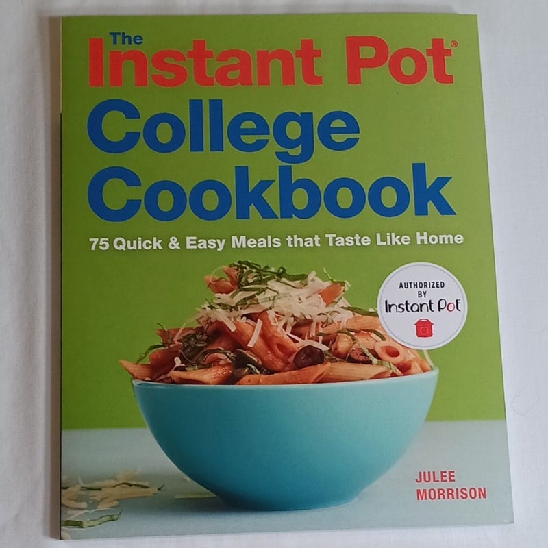 The Instant Pot® College Cookbook