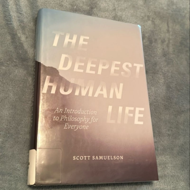 The Deepest Human Life