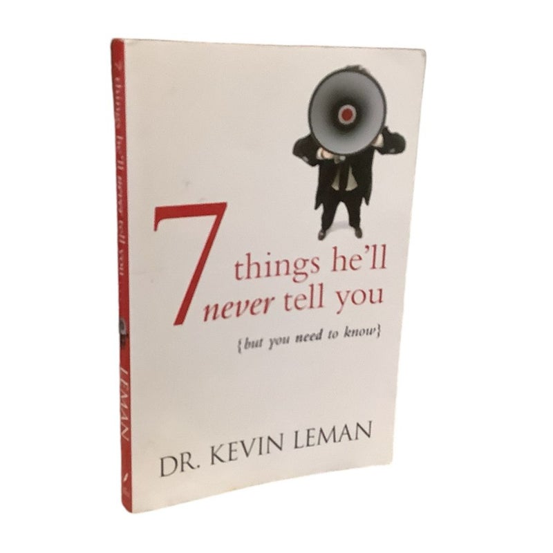 7 Things He'll Never Tell You