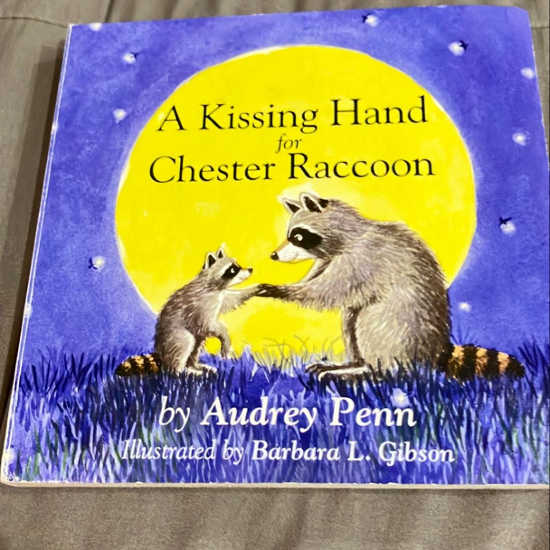 A Kissing Hand for Chester Raccoon