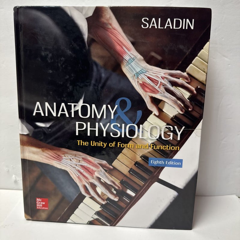 Anatomy and Physiology: the Unity of Form and Function