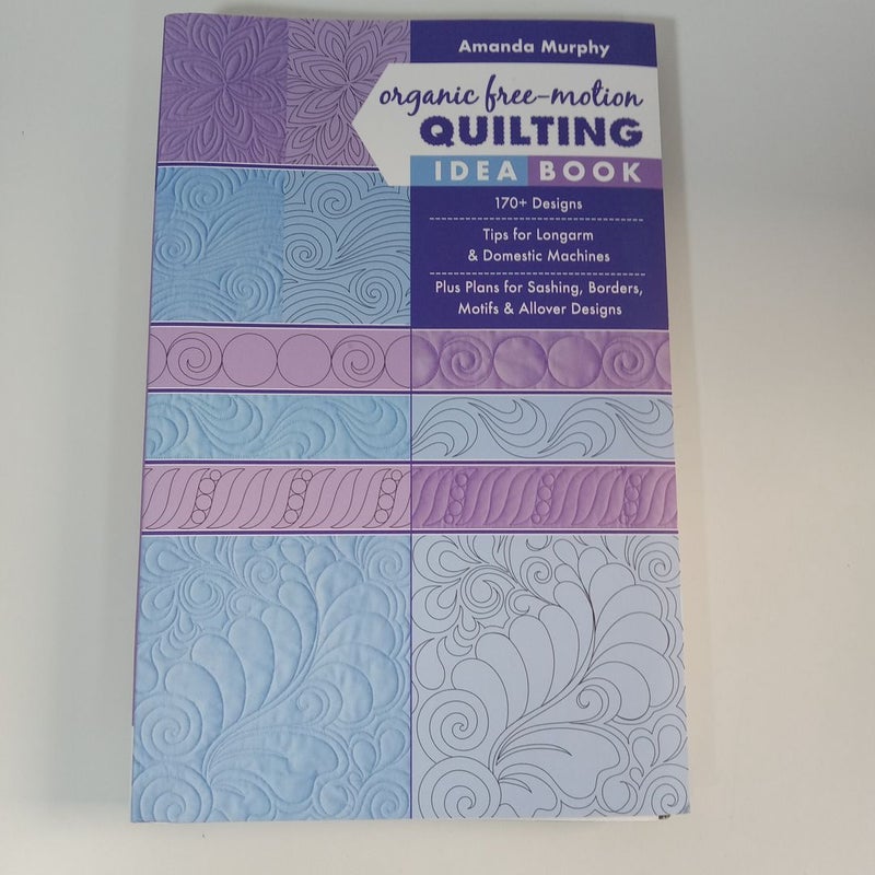 Organic Free Motion Quilting Idea Book