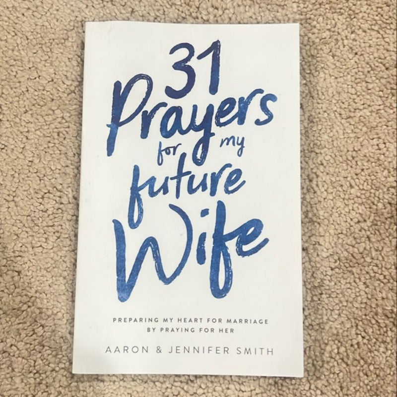 31 Prayers for My Future Wife