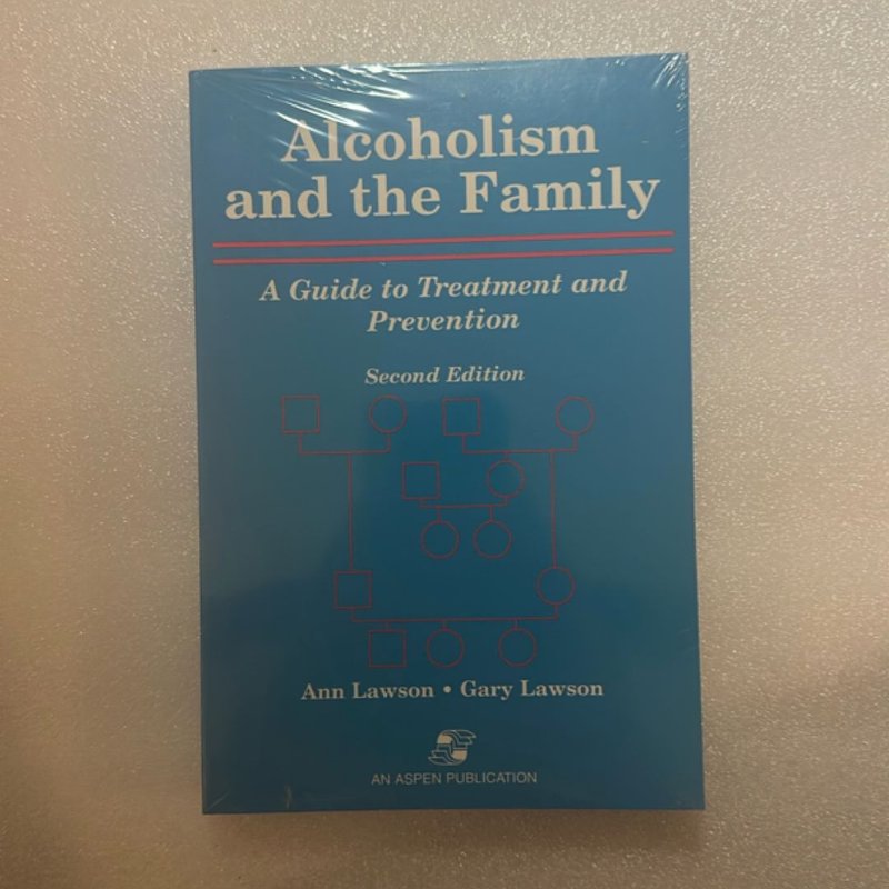 Alcoholism and the Family by Ann W. Lawson
