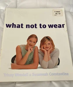 What Not to Wear
