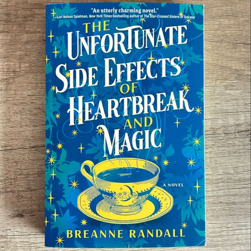 *Signed* The Unfortunate Side Effects of Heartbreak and Magic