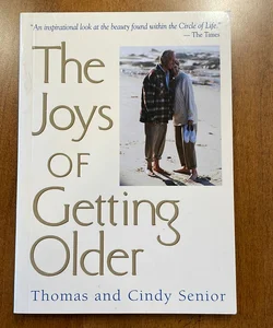 The Joys of Getting Older