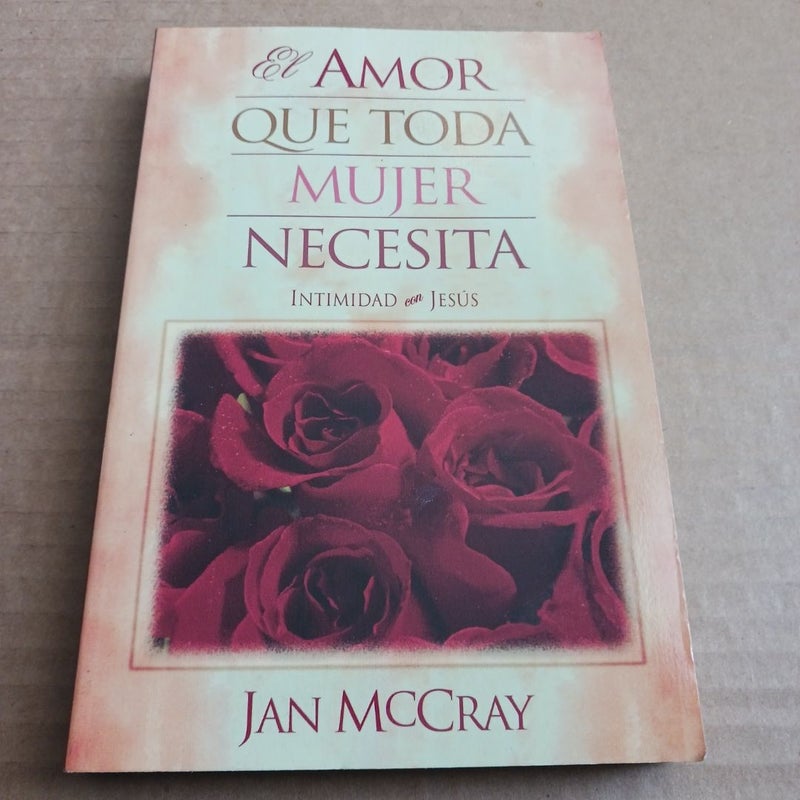 El Amor Que Toda Mujer Necesita