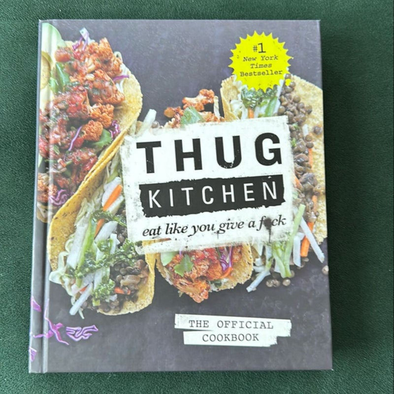 Thug Kitchen: the Official Cookbook