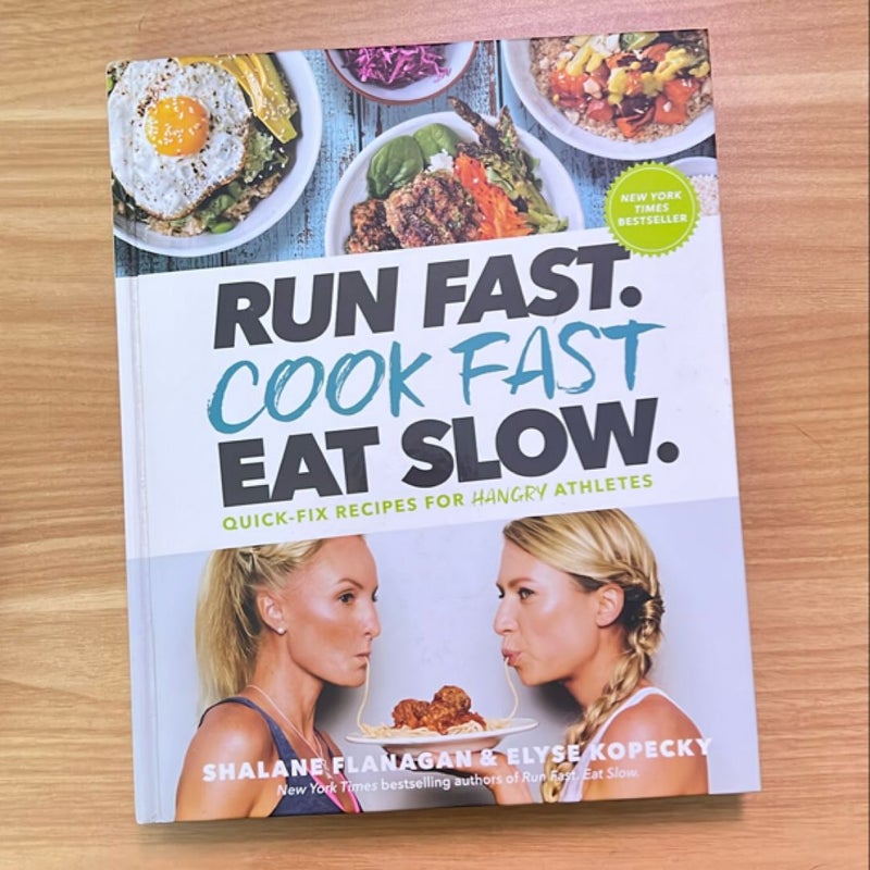 Run Fast. Cook Fast. Eat Slow