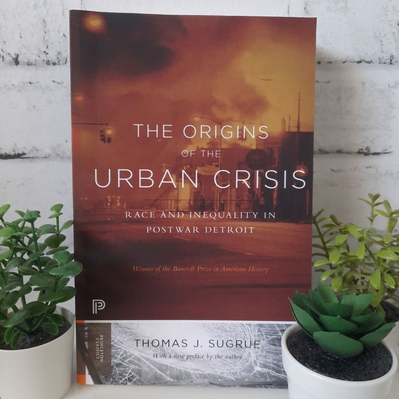 The Origins of the Urban Crisis