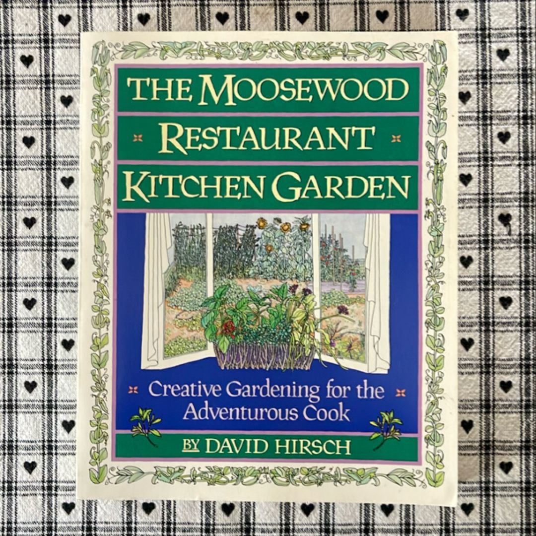 The Moosewood Restaurant Kitchen Garden