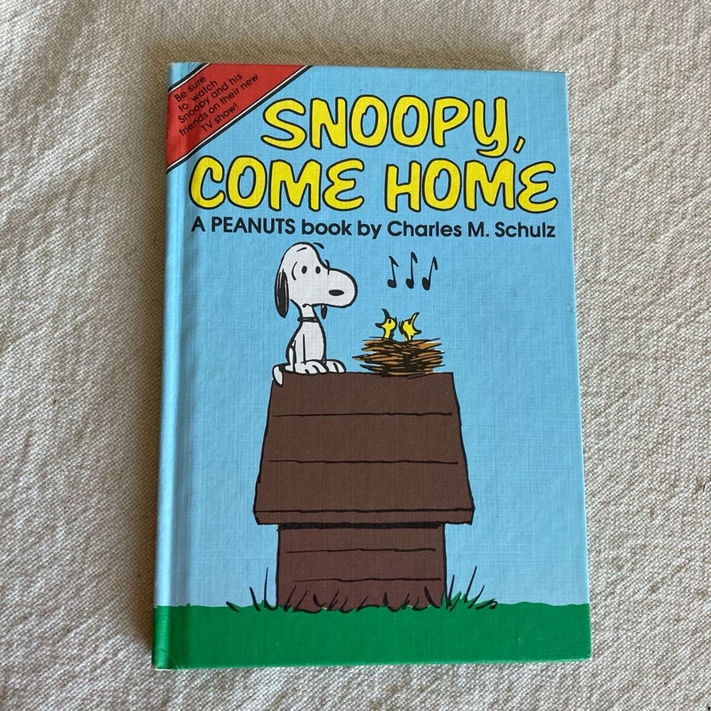 Snoopy, Come Home A Peanuts Book